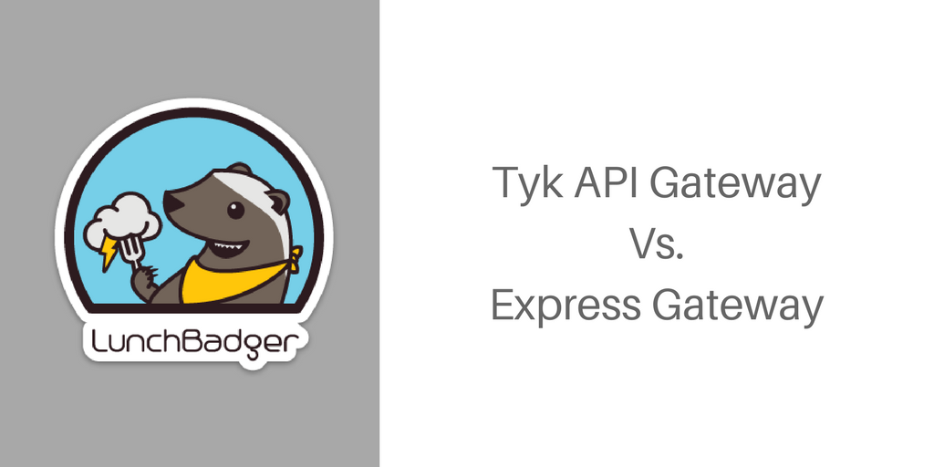 Compare: Tyk API Gateway and Express Gateway